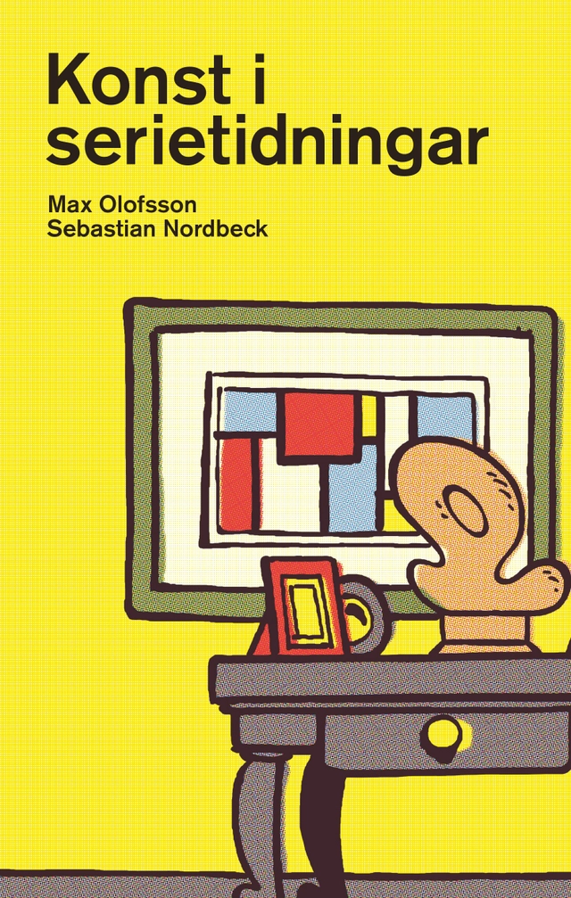 Konst i serietidningar; Max Olofsson, Sebastian Nordbeck; 2016