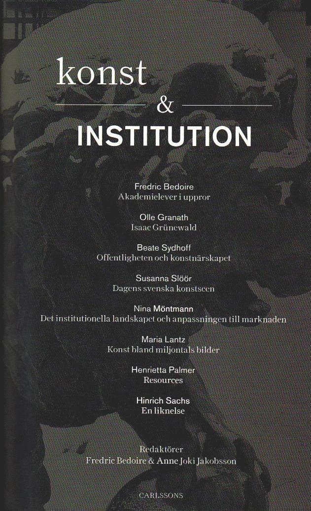 Konst & institution; Fredric Bedoire, Olle Granath; 2010