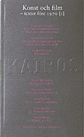 Konst och film. D. 1, Texter före 1970 : Skriftserien Kairos Nr 9:1; Trond Lundemo; 2004