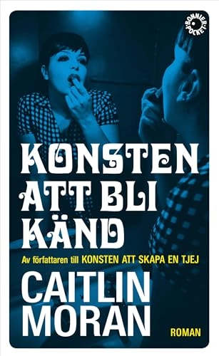 Konsten att bli känd; Caitlin Moran; 2019