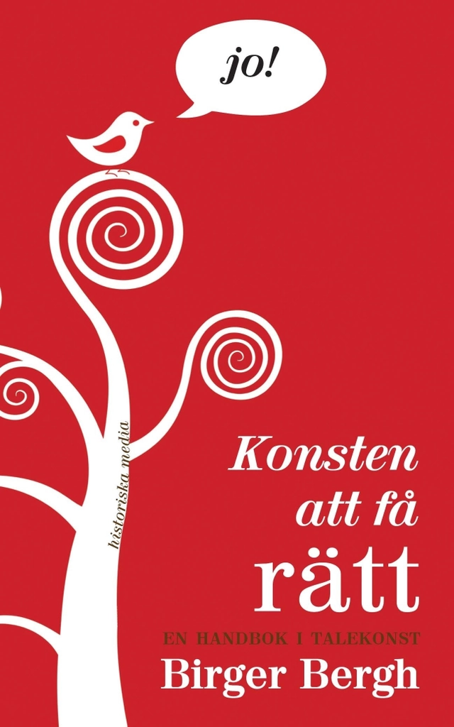 Konsten att få rätt. Handbok i talekonst; Birger Bergh; 2017