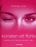 Konsten att flörta; Tracy Cox; 2004