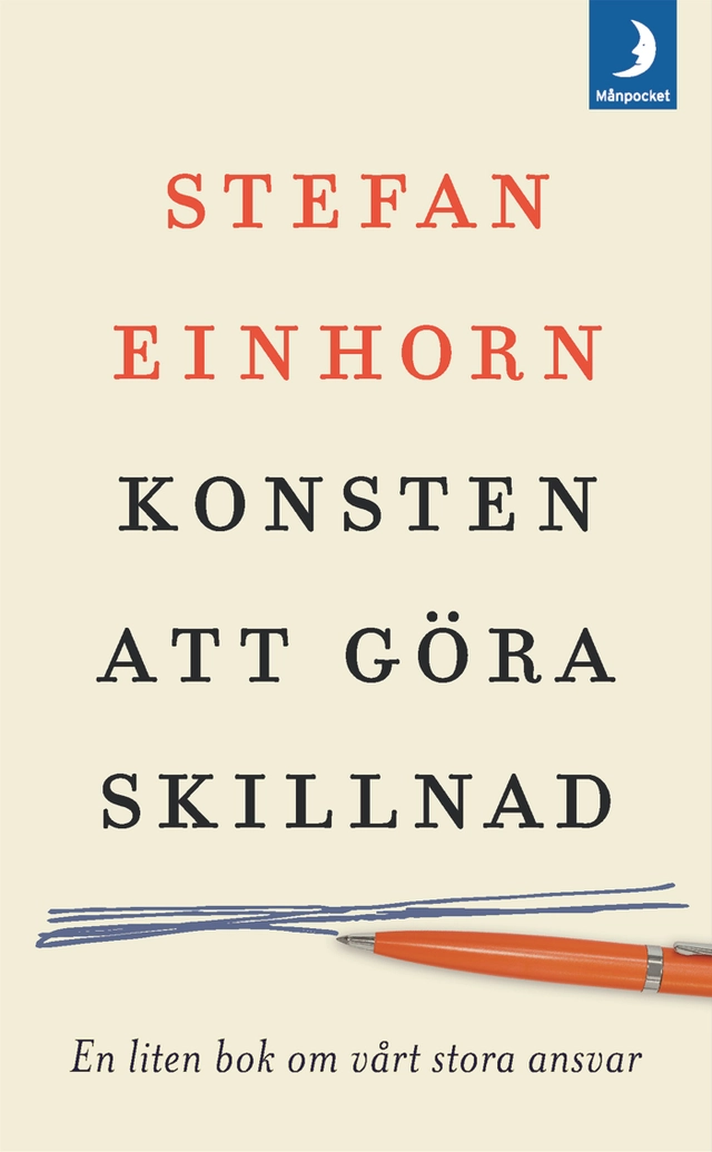 Konsten att göra skillnad : en liten bok om vårt stora ansvar; Stefan Einhorn; 2020