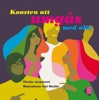 Konsten att umgås med alla; Nicolas Jacquemot; 2011