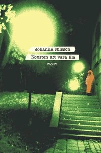 Konsten att vara Ela; Johanna Nilsson; 2003