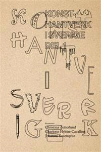 Konsthantverk i Sverige Del 1; Charlotte Hyltén-Cavallius, Johanna Rosenqvist; 2015