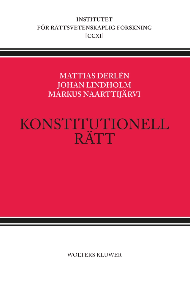 Konstitutionell rätt; Johan Lindholm, Mattias Derlén, Markus Naarttijärv; 2016