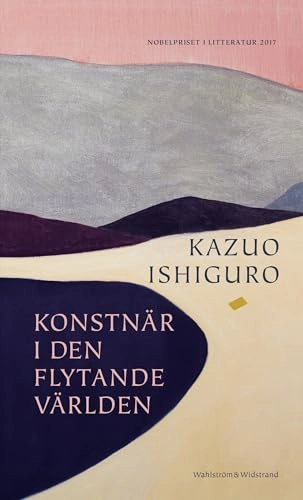 Konstnär i den flytande världen; Kazuo Ishiguro; 2019