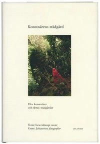 Konstnärens trädgård; Tonie Lewenhaupt; 2006