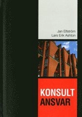 Konsultansvar; Lars Erik Ashton, Jan Elfström; 2012