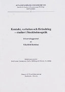 Kontakt, variation och förändring : studier i Stockholmsspråk : ett urval uppsatser; Ulla-Britt Kotsinas; 2007