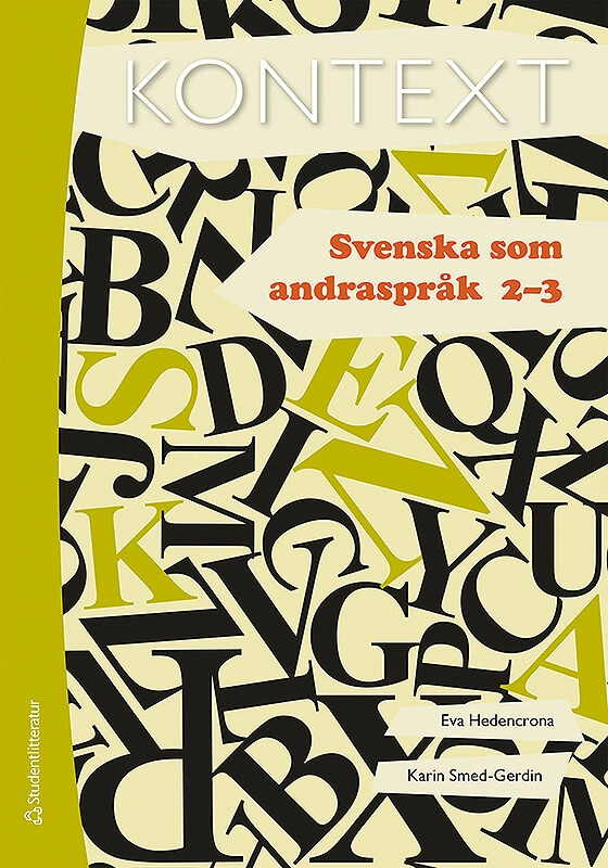 Kontext Svenska som andraspråk 2-3; Eva Hedencrona, Karin Smed-Gerdin; 2014