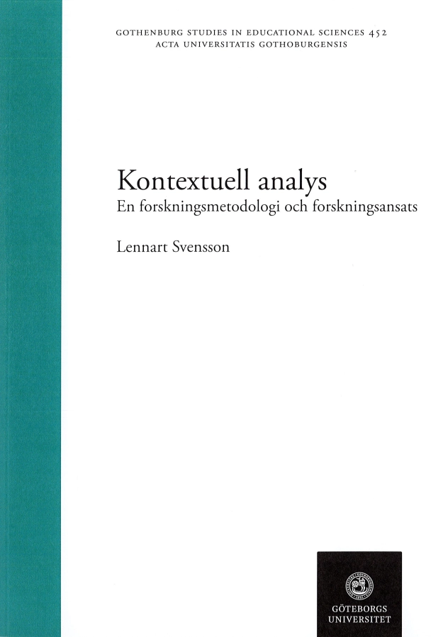 Kontextuell analys : en forskningsmetodologi och forskningsansats; Lennart G. Svensson; 2020