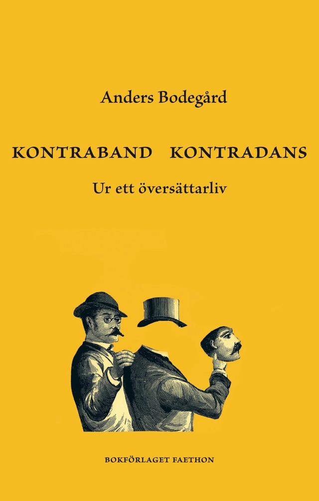 Kontraband kontradans : Ur ett översättarliv; Anders Bodegård; 2024