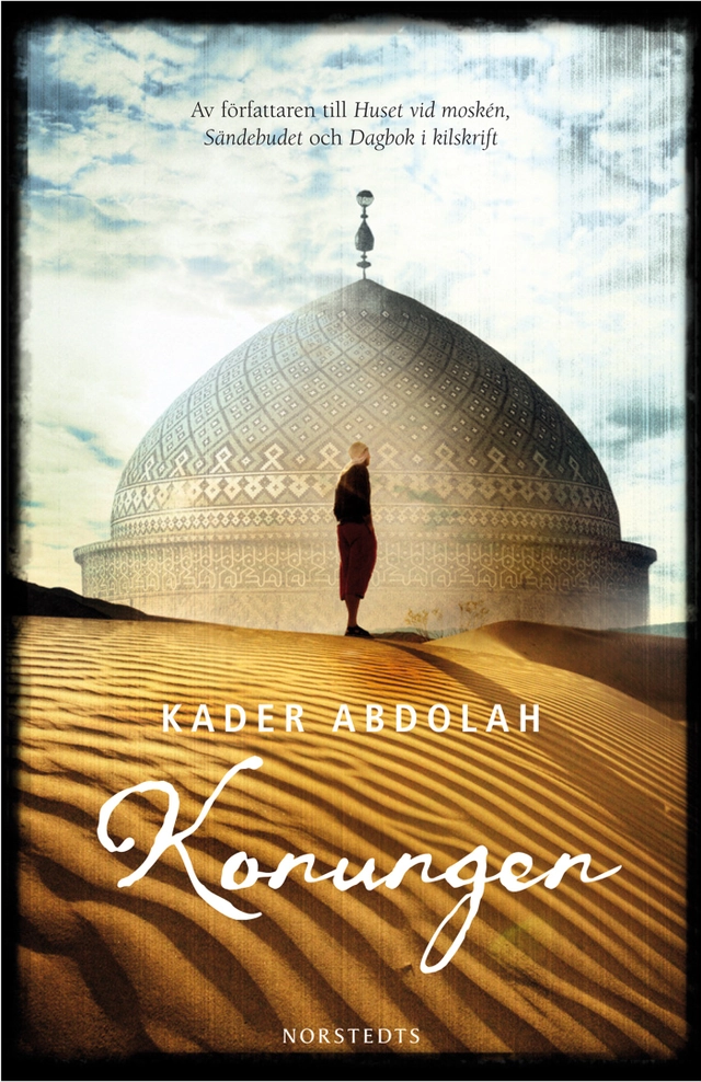 Konungen; Kader Abdolah; 2013