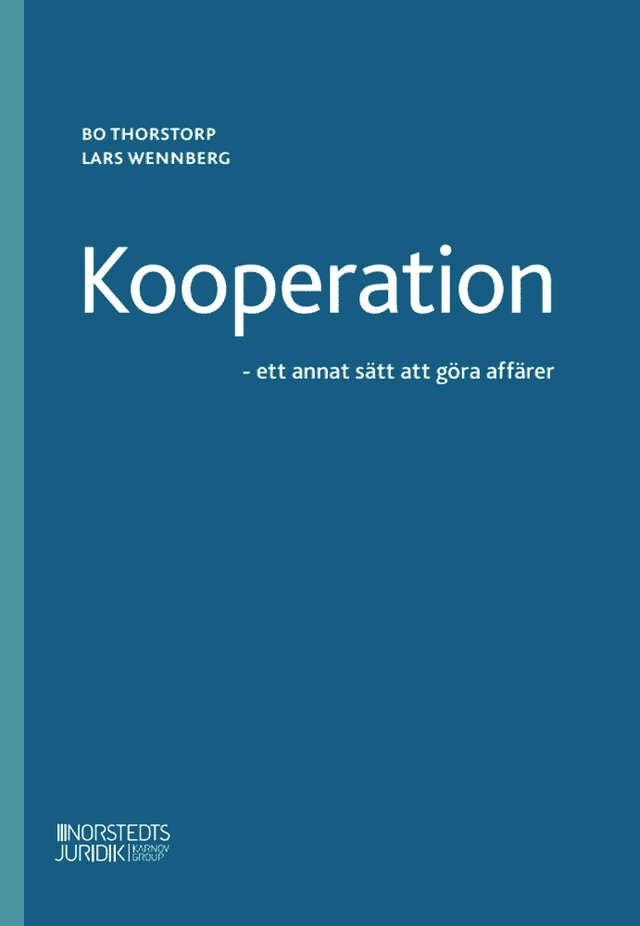 Kooperation : ett annat sätt att göra affärer; Bo Thorstorp, Lars Wennberg; 2025