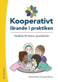 Kooperativt lärande i praktiken Resurspaket; Niclas Fohlin, Jennie Wilson; 2018