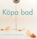 Köpa bad; Lena Sjöström Larsson; 2004