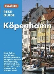 Köpenhamn : med fakta om Strøget, Rådhuspladsen, Kongens Nytorv, Amalienborg, Christianshavn, Nyhavn, Tivoli, museer och mycket mer!; Norman Renouf; 2004