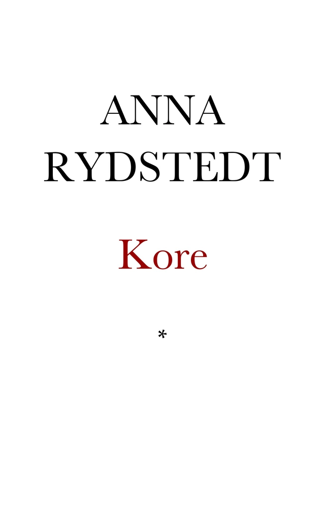 Kore : dikter; Anna Rydstedt; 1994