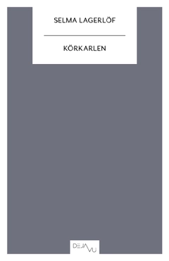 Körkarlen; Selma Lagerlöf; 2012