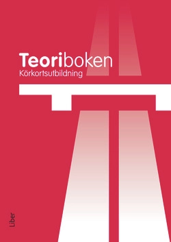 Körkort - Teoriboken; Björn Magnusson, Jan-Eric Ohlsson; 2007