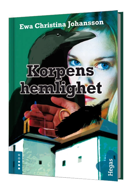 Korpens hemlighet; Ewa Christina Johansson; 2013