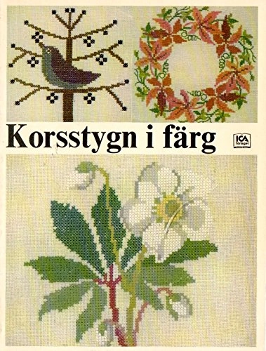 Korsstygn i färg : mönster till dukar, tavlor, kuddar m.m; Gerda Bengtsson; 1972