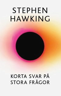 Korta svar på stora frågor; Stephen Hawking; 2020