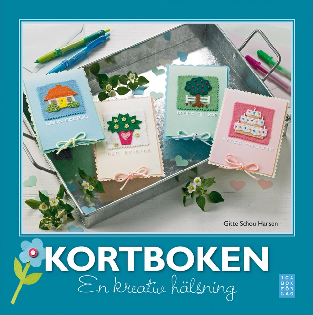 Kortboken : en kreativ hälsning; Gitte Schou Hansen; 2009