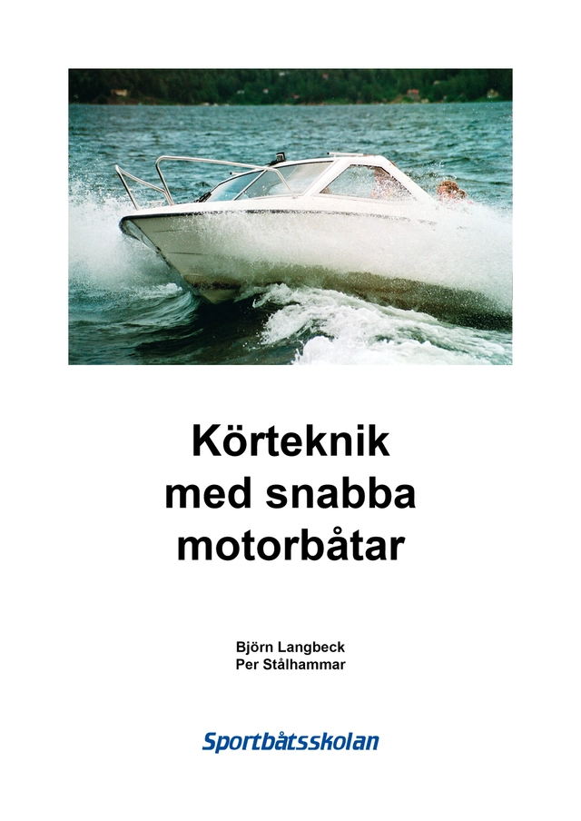 Körteknik med snabba motorbåtar; Björn Langbeck, Per Stålhammar; 2017