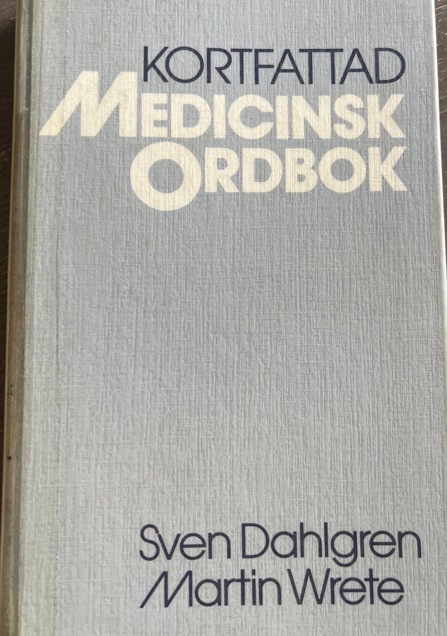 Kortfattad medicinsk ordbok; Sven Dahlgren; 1983