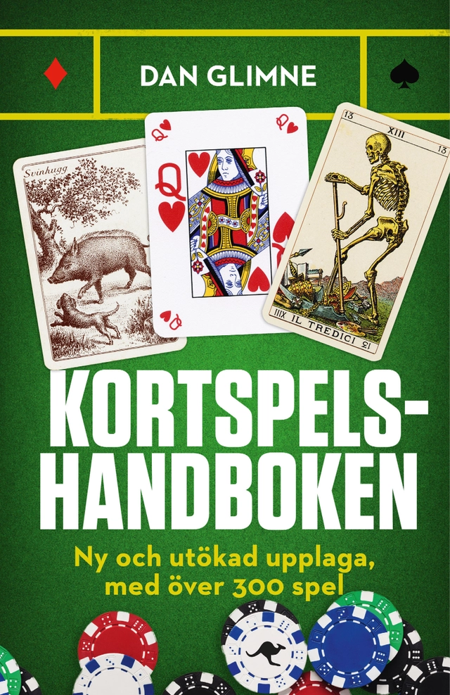 Kortspelshandboken : ny och utökad upplaga, med över 300 spel; Dan Glimne; 2016