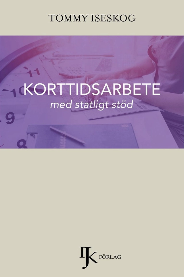 Korttidsarbete med statligt stöd; Tommy Iseskog; 2020