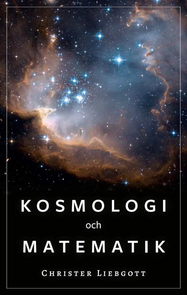 Kosmologi och matematik; Christer Liebgott; 2025