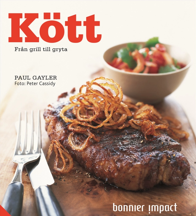 Kött : från grill till gryta; Paul Gayler; 2007