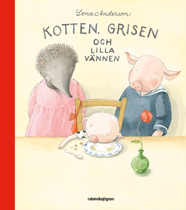 Kotten, grisen och lilla vännen; Lena Anderson; 2013