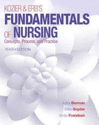 Kozier & Erb's fundamentals of nursing : concepts, process and practice; Audrey Berman; 2016