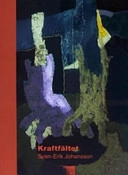 Kraftfältet; Sven-Erik Johansson; 2005