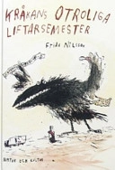 Kråkans otroliga liftarsemester; Frida Nilsson; 2004
