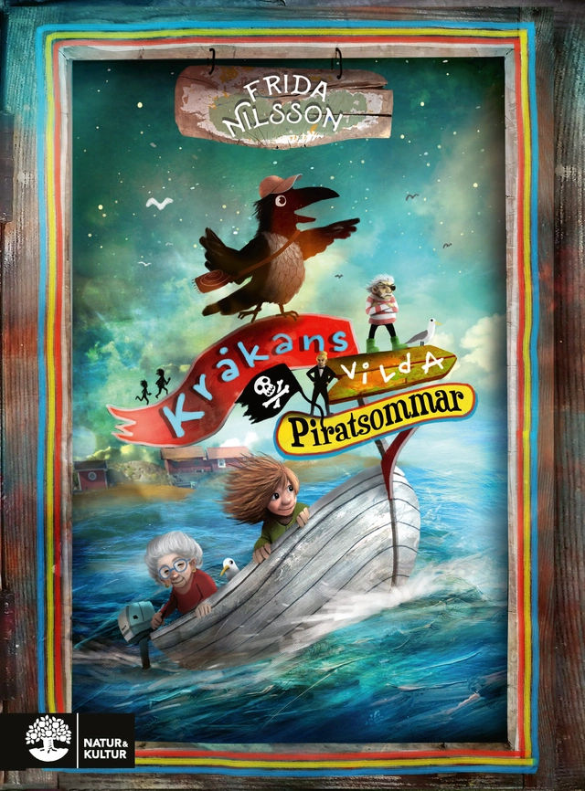 Kråkans vilda piratsommar; Frida Nilsson; 2021
