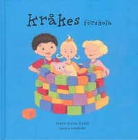 Kråkes förskola; Marie Bosson Rydell; 2007