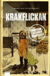 Kråkflickan; Jerker Eriksson, Håkan Axlander Sundquist; 2013