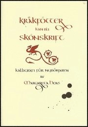 Kråkfötter kan bli skönskrift; Margareta Hoas; 1999