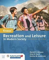 Kraus' Recreation  &  Leisure In Modern Society; Daniel McLean, Amy Hurd, Denise M Anderson; 2017
