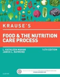 Krause's food & the nutrition care process; L. Kathleen Mahan; 2017