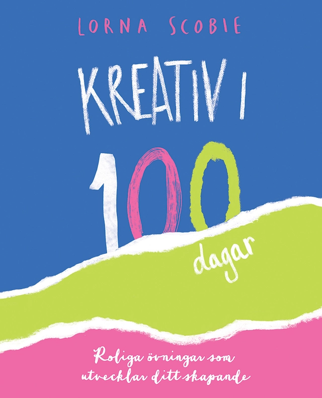Kreativ i 100 dagar; Lorna Scobie; 2022