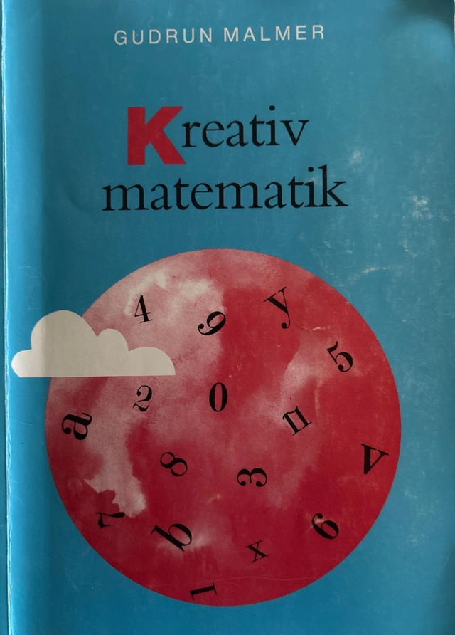 Kreativ matematik · Studiehandledning; Gudrun Malmer; 1990