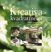 Kreativa kvadratmeter; Ulrika Grönlund; 2008