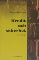 Kredit och säkerhet : lärobok i krediträtt; Gertrud Lennander; 2006